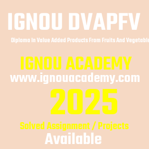 IGNOU DVAPFV SOLVED ASSIGNMENT 2025
